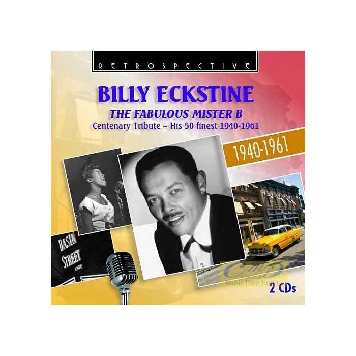 Billy Eckstine: The Fabulous Mister B