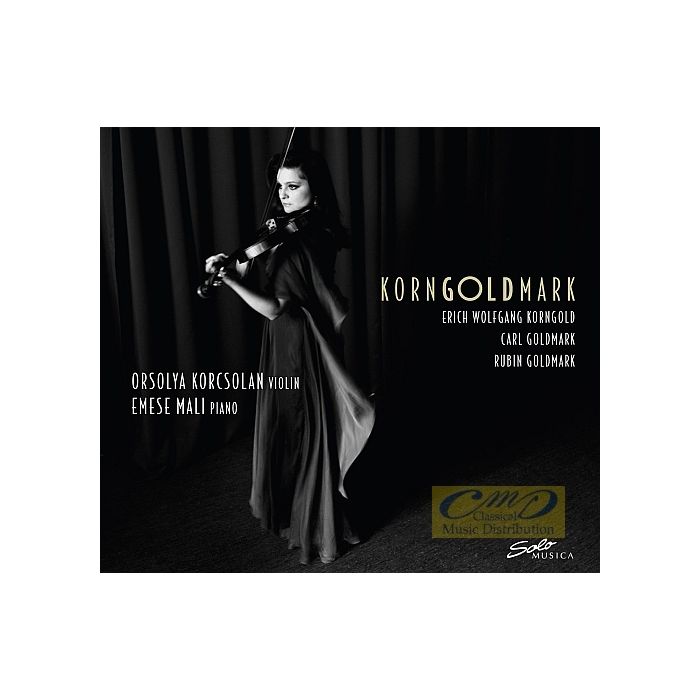 Korngold, Karl Goldmark & Rubin Goldmark