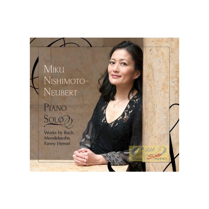 Piano Solo - Works by Bach, Mendelsohn, Hensel