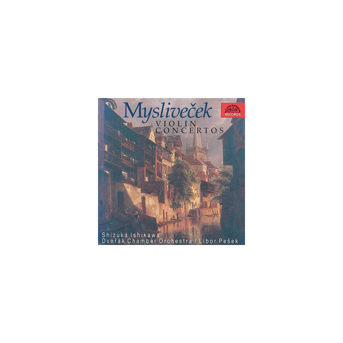 Myslivecek: Concertos for Violin and Orchestra