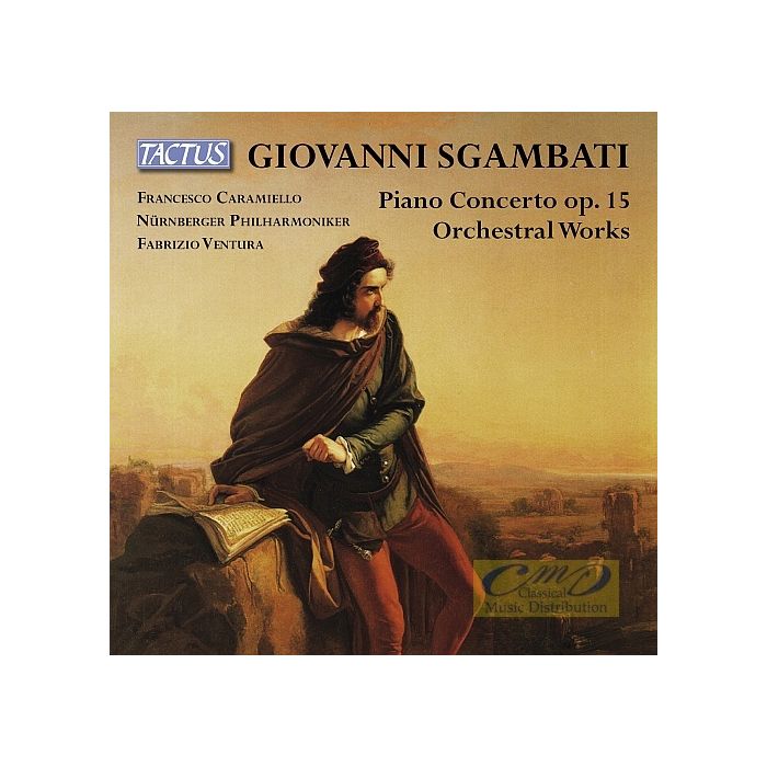Sgambati: Piano Concerto op. 15 Orchestral Works