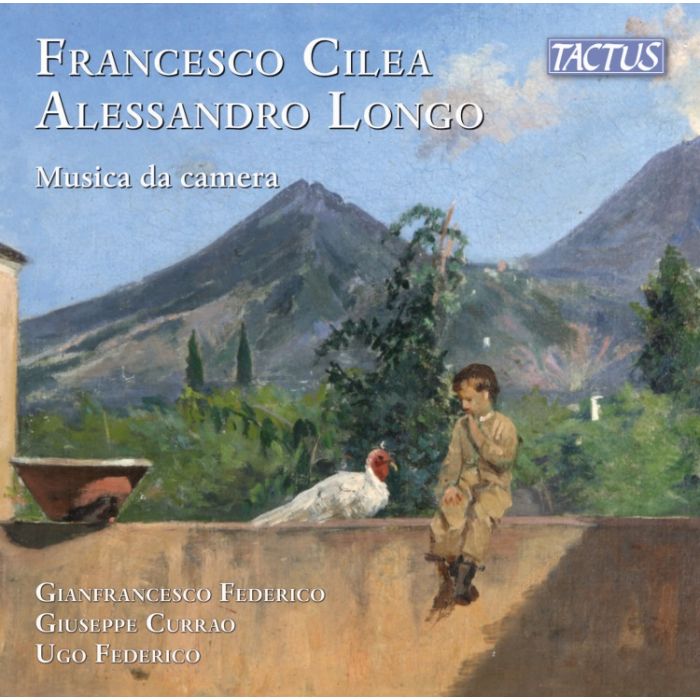 Cilea & Longo: Chamber Music