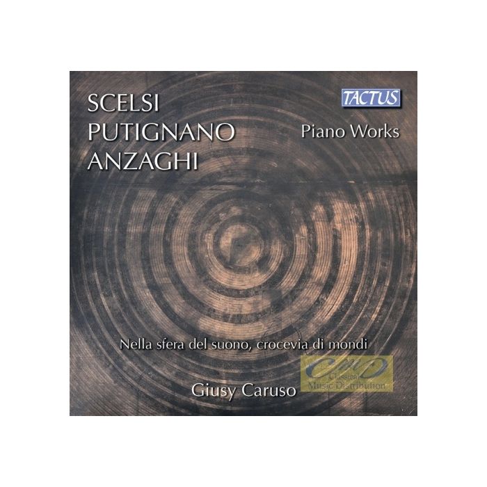 Scelsi, Putignano, Anzaghi: Piano Works