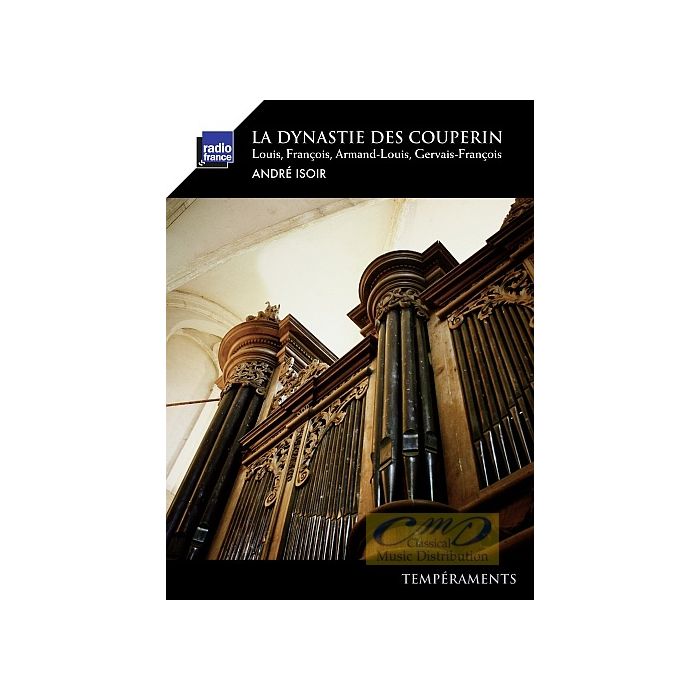 La Dynastie des Couperin - Louis, François, Armand-Louis & Gervais-François