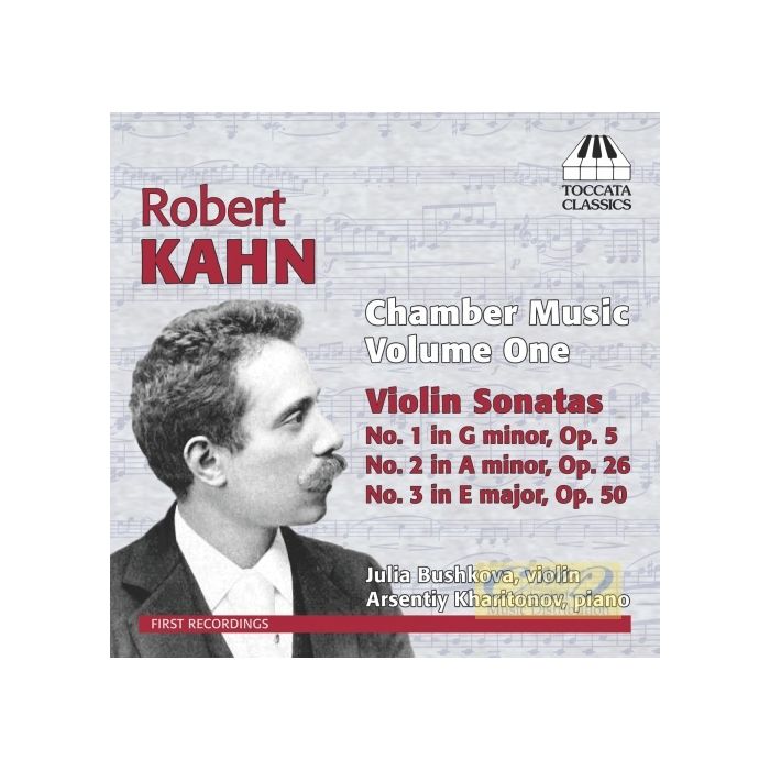 Kahn: Chamber Music Vol. 1 - Violin Sonatas