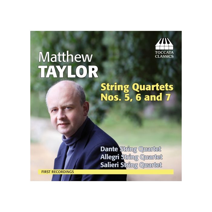 Taylor: String Quartets Nos. 5, 6 and 7
