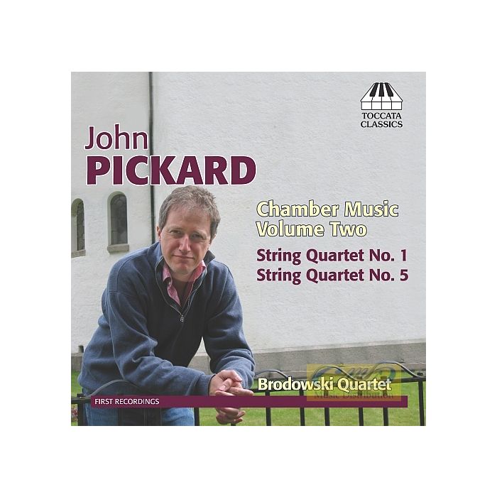 Pickard: Chamber Music Vol. 2 - String Quartets Nos. 1 & 5