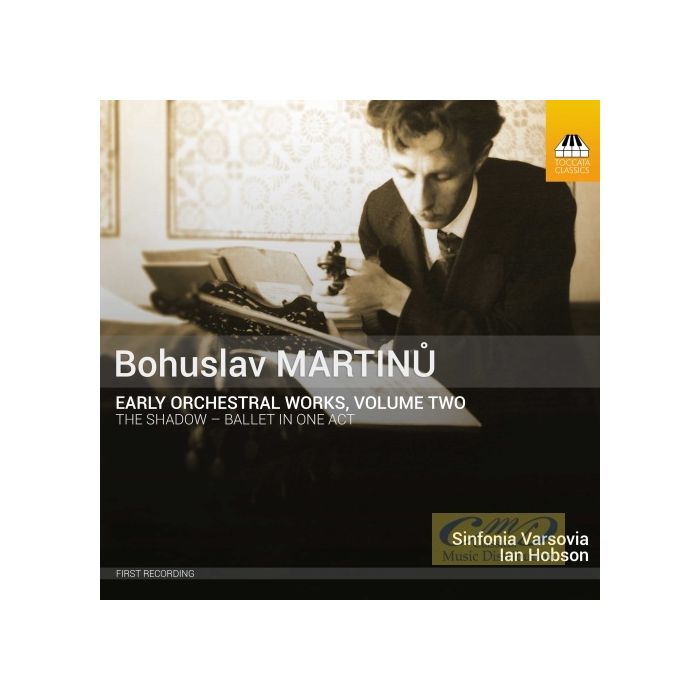 Martinu: Early Orchestral Works Vol. 2 - The Shadow, Ballet in One Act