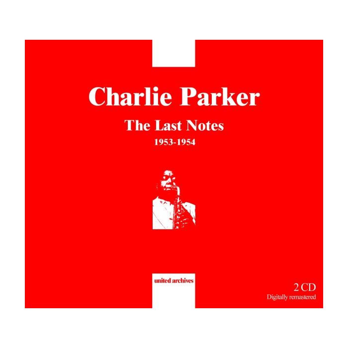 Parker Charlie - The Last Notes 1953-1954 / UAR 501.2