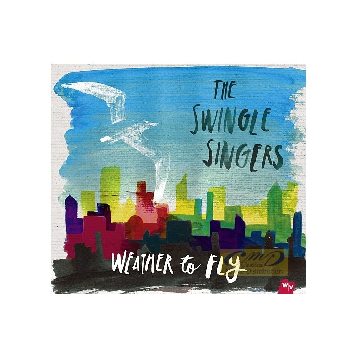 The Swingle Singers: Weather To Fly