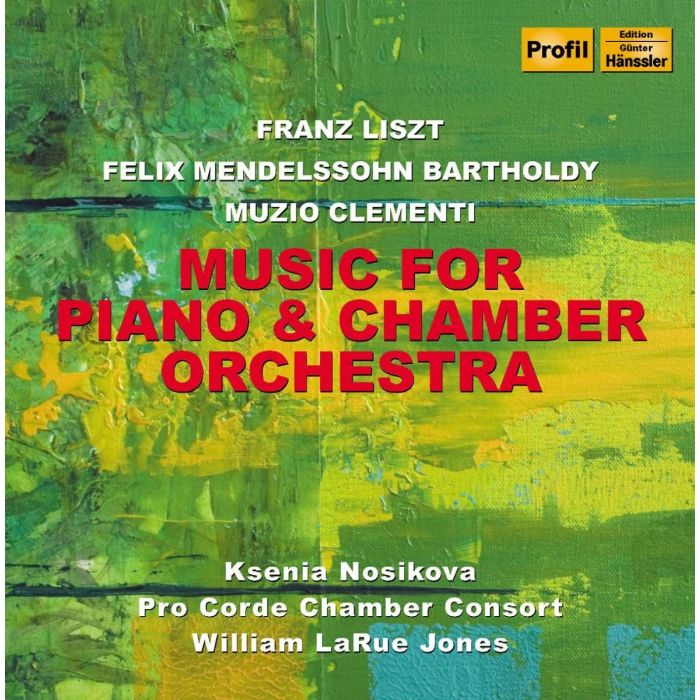 Liszt/Mendelssohn/Clementi: Music For Piano & Chamber Orchestra