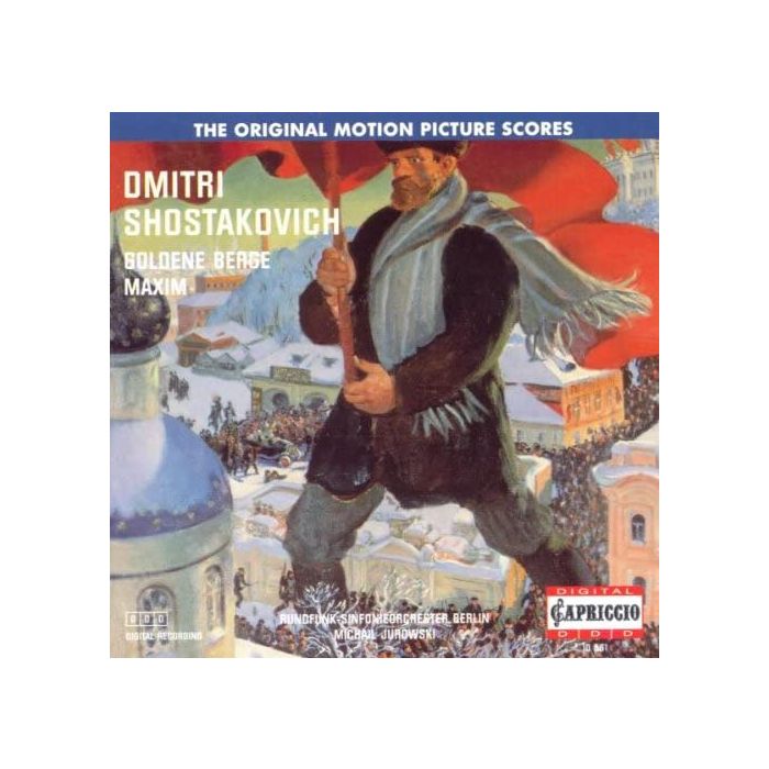 Shostakovich: Original motion picture scores: Goldene Berge (Golden Mountains), Maxim