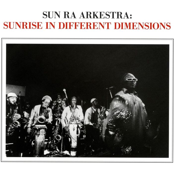 Sun Ra Arkestra ‎– Sunrise In Different Dimensions