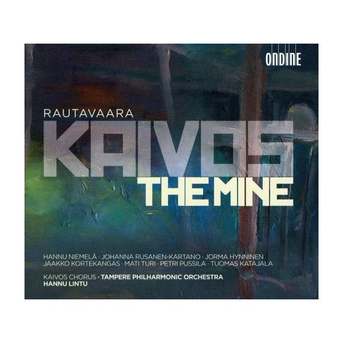 Rautavaara: Kaivos (The Mine) Opera In Three Acts