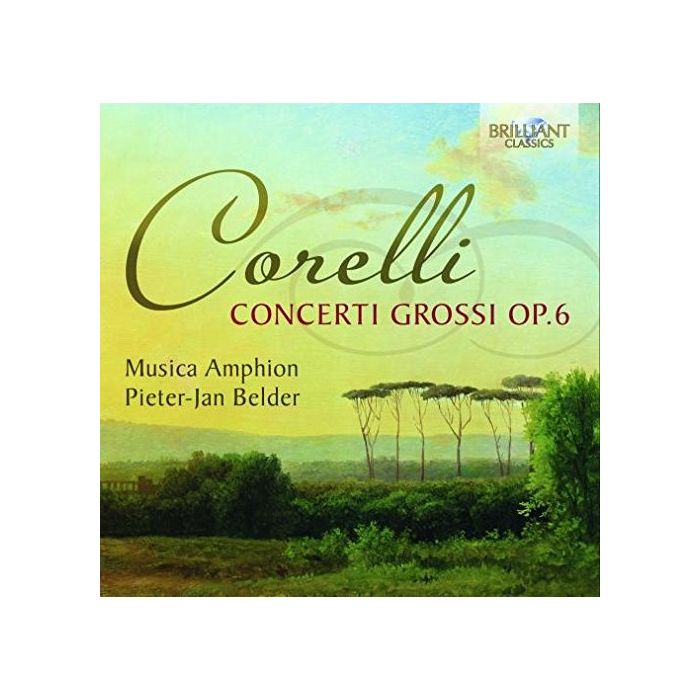 Corelli: Concerti Grossi Op. 6