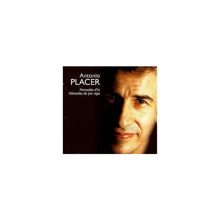 Antonio Placer: Nomades D'ici
