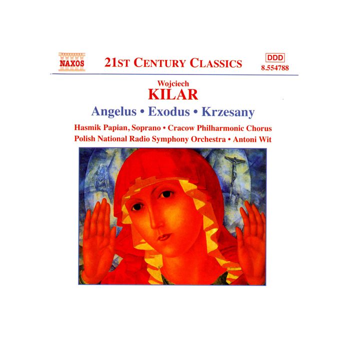 Kilar: Angelus; Exodus; Krzesany