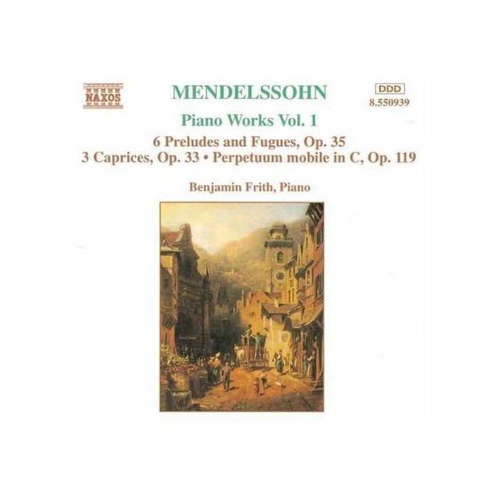 MENDELSSOHN: Piano Works vol. 1