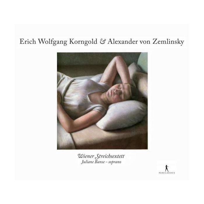 Korngold: Sextet Op. 10 / Zemlinsky: 2 Sätze für Streichquintett
