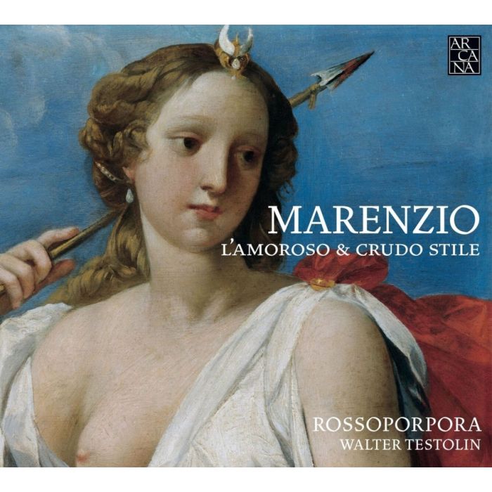 Marenzio: L’amoroso & crudo stile