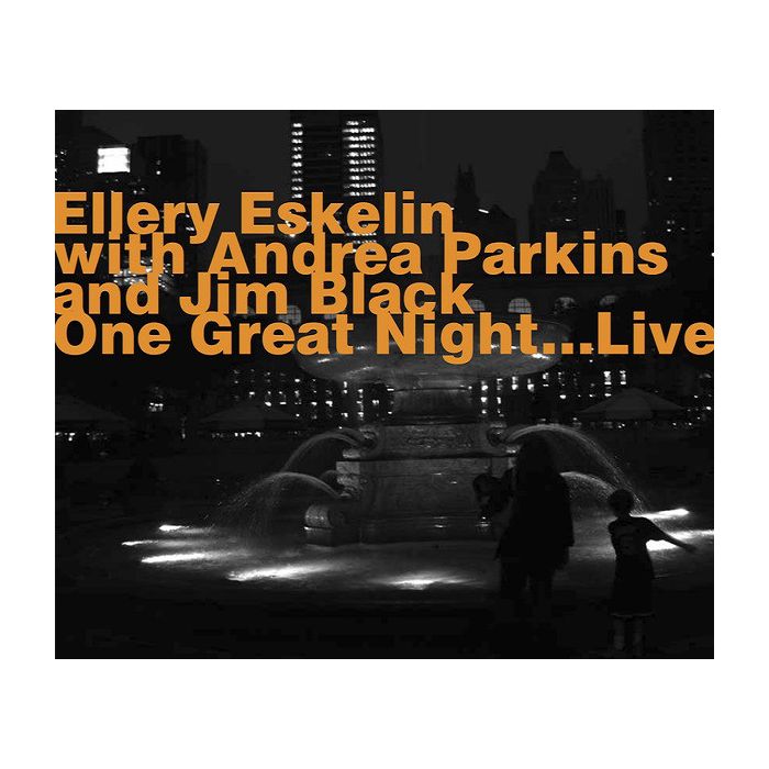 Ellery Eskelin: One Great Night: Live 2007