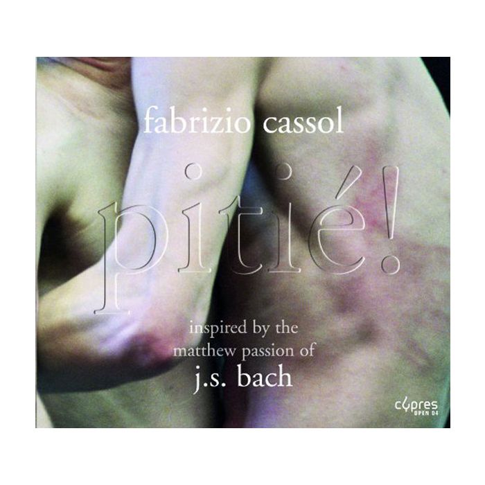 Cassol: Pitié (nach der Matthäus-Passion von Bach)