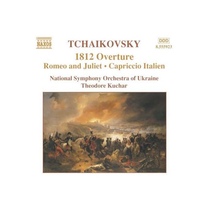 TCHAIKOVSKY: 1812 Overture; Romeo and Juliet; Capriccio Italien