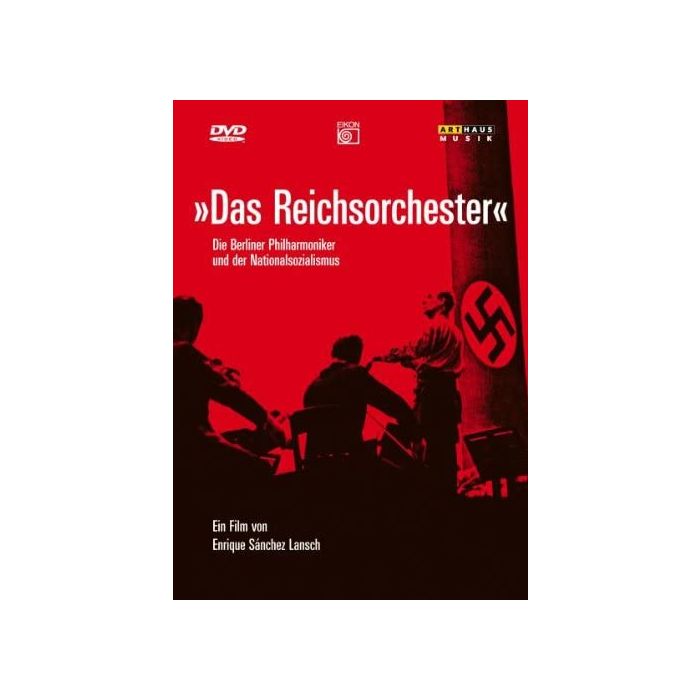 Das Reichsorchester - Die Berliner Philharmoniker und der Nationalsozialismus
