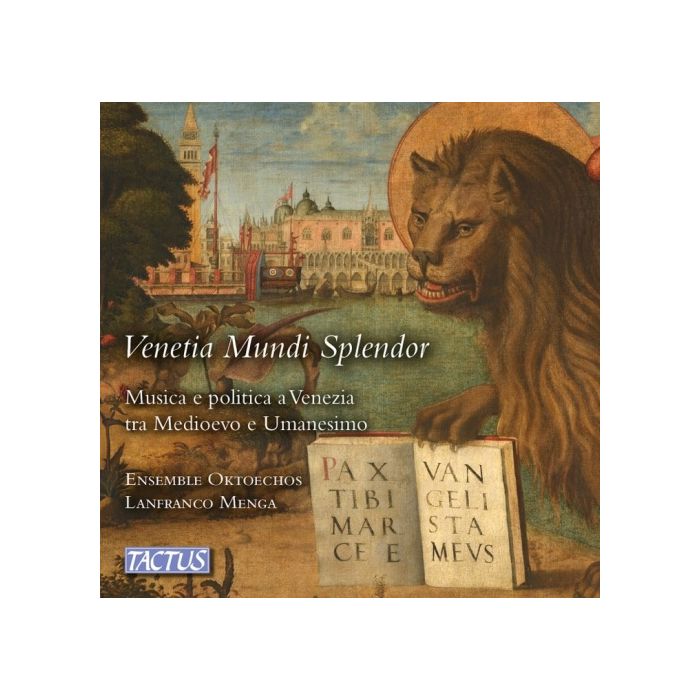 Venetia Mundi Splendor - Music and Politics in Venice between the Middle Ages and Humanism