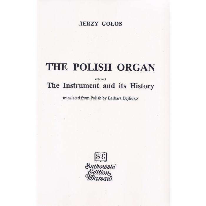 The Polish Organ vol I – The Instrument and its History