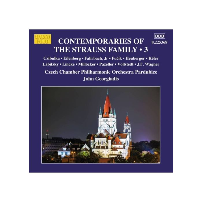 Contemporaries of the Strauss Family Vol. 3 - Waltzes, Marches and Polkas