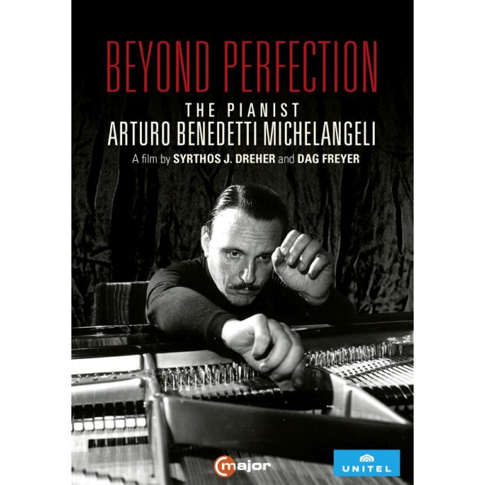Beyond Perfection - The pianist Arturo Benedetti Michelangeli