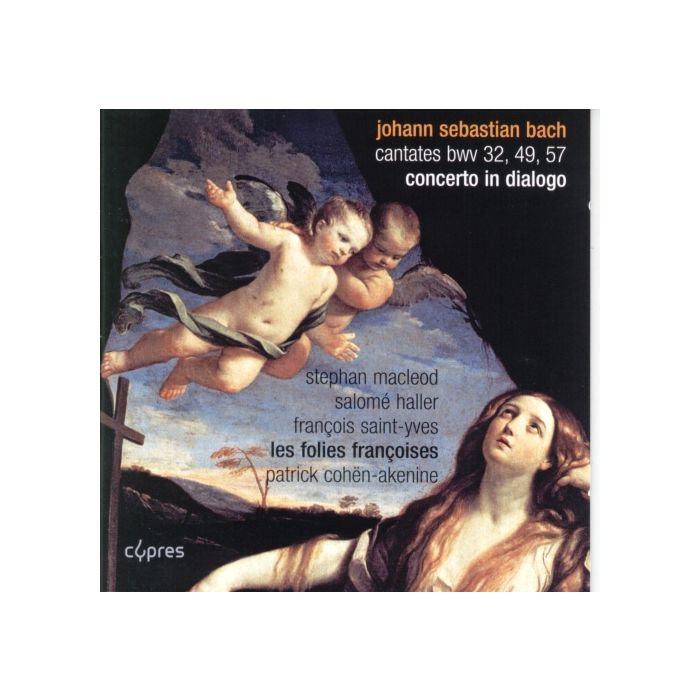 BACH: Concerto in Dialogo -Cantatas BWV 57, 32 & 49