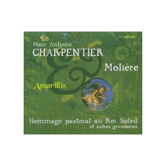 Charpeintier: Hommage pastoral au Roi Soleil et autres grivoiseries