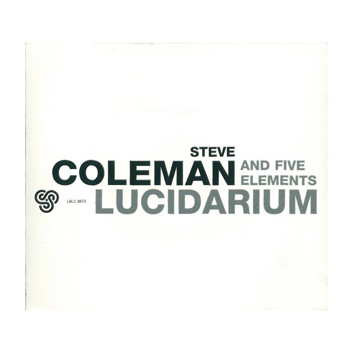 Steve Coleman And Five Elements: Lucidarium