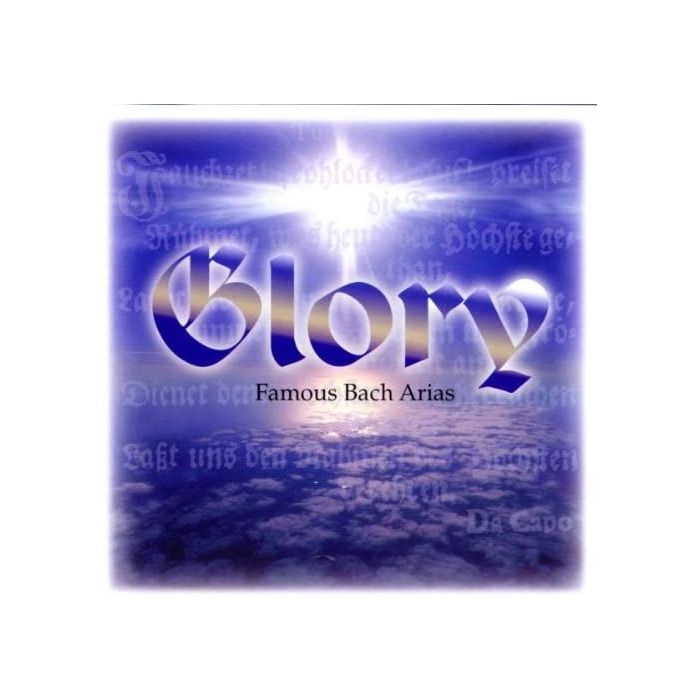 Bach: Glory - Famous Bach Arias
