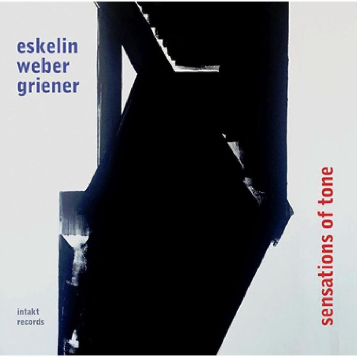 Eskelin/Weber/Griener: Sensations of Tone
