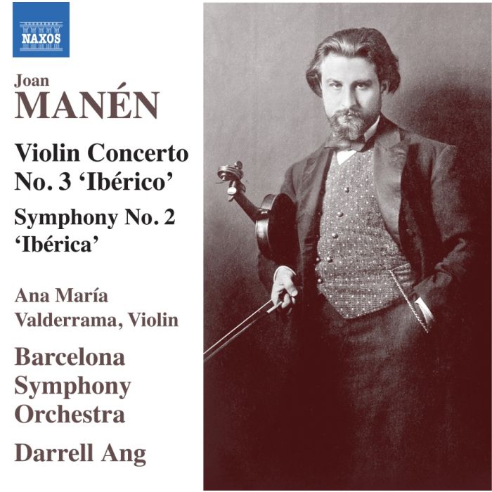 Manen: Violin Concerto No. 3 ‘Ibérico’; Symphony No. 2 ‘Ibérica’