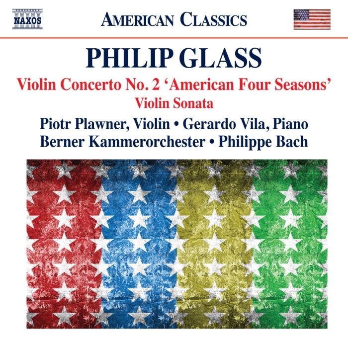 Glass: Violin Concerto No. 2 ‘American Four Seasons’; Violin Sonata