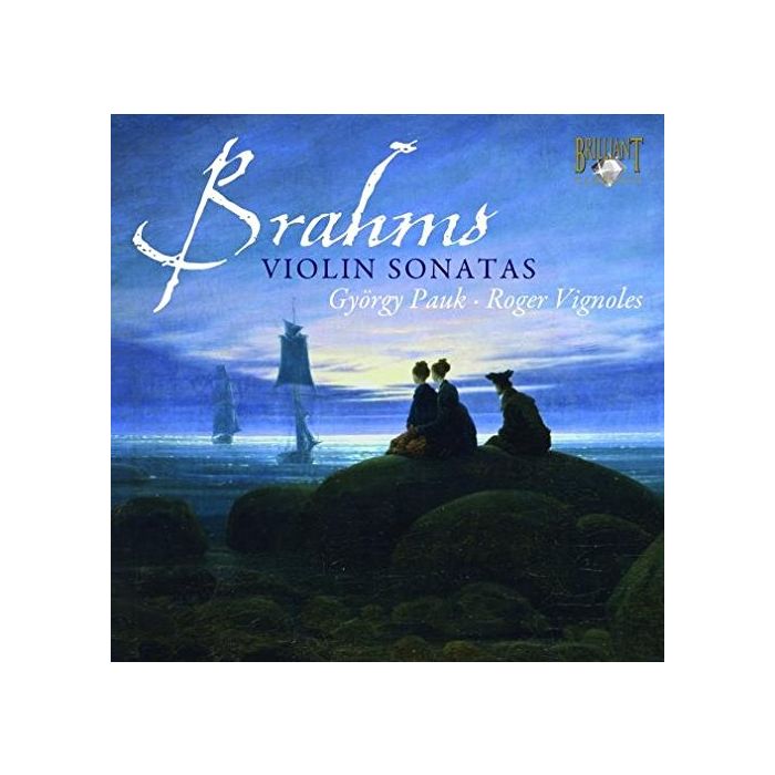 Brahms: Violin Sonatas Nos. 1-3