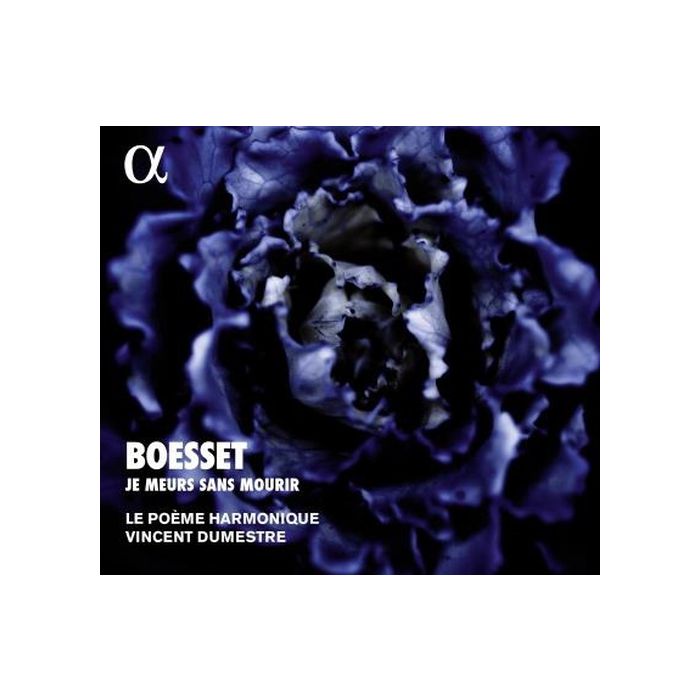 Boesset: Je meurs sans mourir