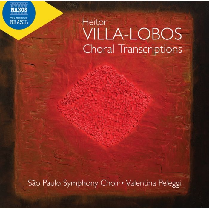 Villa-Lobos: Choral Transcriptions