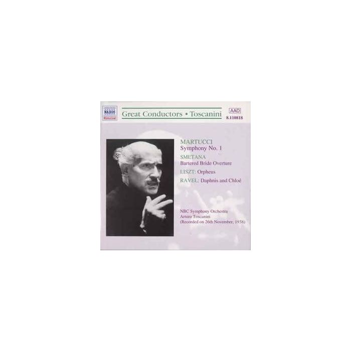 Arturo Toscanini: Liszt / Ravel / Martucci / Smetana
