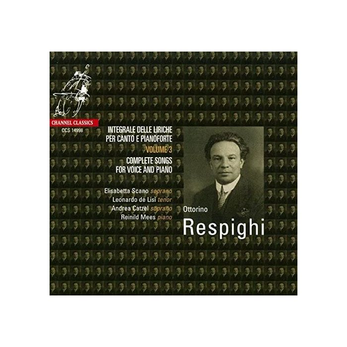 Respighi: Complete Songs For Voice And Piano, Volume 3