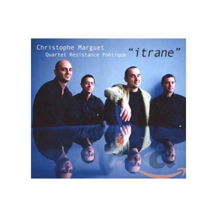 Christophe Marguet, Quartet Résistance Poétique ‎– "itrane"