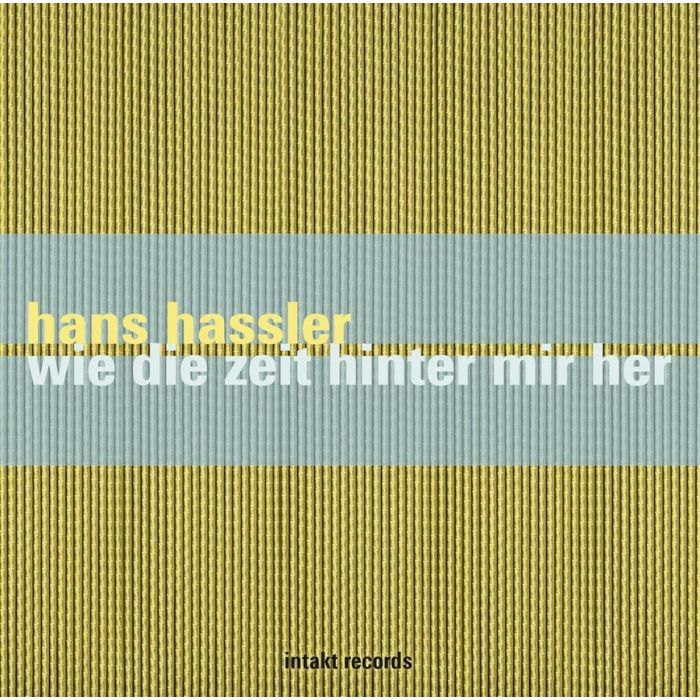 Hans Hassler: Wie die Zeit hinter