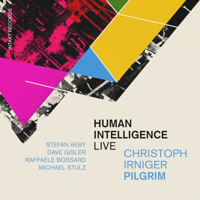 Irniger & Pilgrim: Human Intelligence (Live)