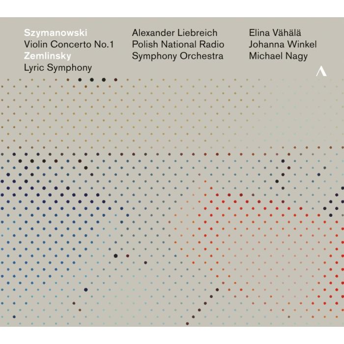 Szymanowski: Violin Concerto No. 1 / Zemlinsky: Lyric Symphony