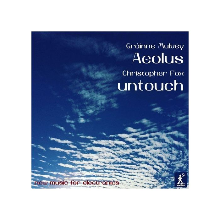 Mulvey: Aeolus; Fox: Untouch