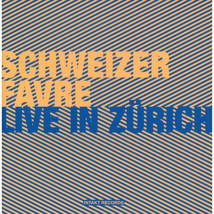 Favre/Schweizer: Live in Zürich